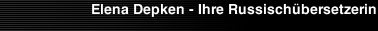 Elena Depken - Ihre Russisch&uuml;bersetzerin